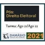 PÓS GRADUAÇÃO -  Direito Eleitoral - Turma Agosto 2021/2022 (DAMÁSIO 2021.2)